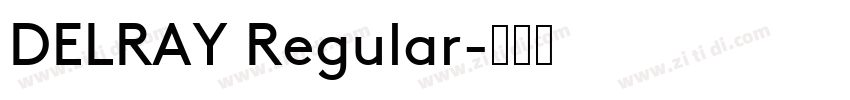 DELRAY Regular字体转换